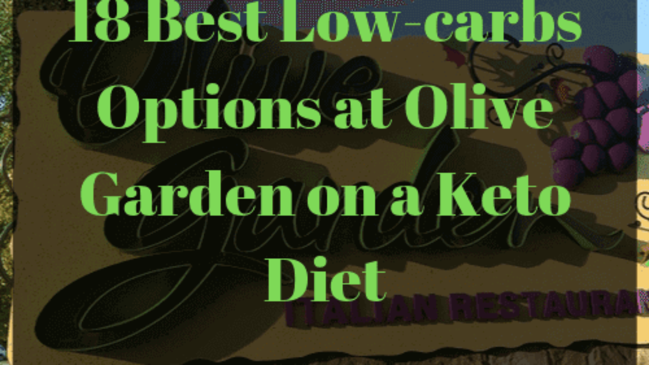 18 Best Keto Friendly Items With Image At Olive Garden